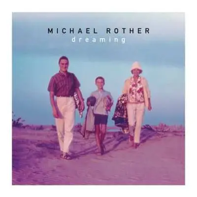 LP Michael Rother: Dreaming