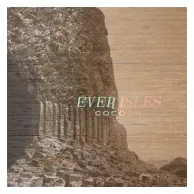 LP Ever Isles: Cocoon