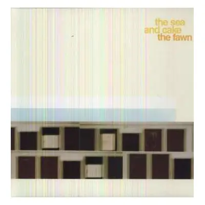 LP The Sea And Cake: The Fawn