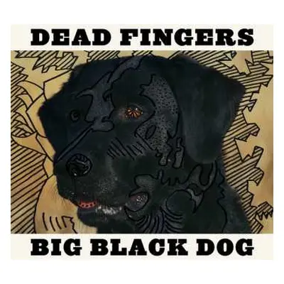 LP Dead Fingers: Big Black Dog