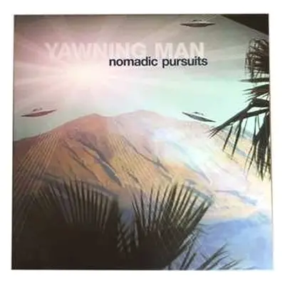 LP Yawning Man: Nomadic Pursuits