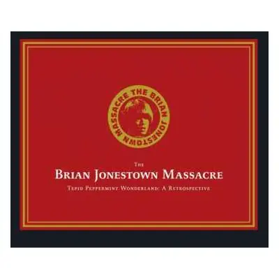 2CD The Brian Jonestown Massacre: Tepid Peppermint Wonderland: A Retrospective