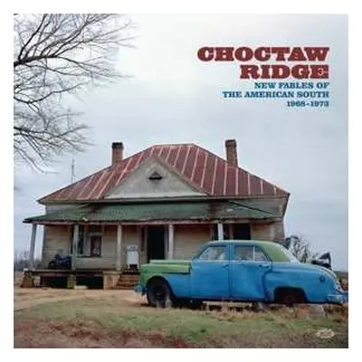 CD Various: Choctaw Ridge (New Fables Of The American South 1968-1973)