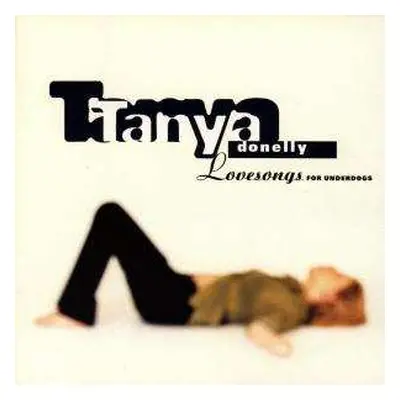 CD Tanya Donelly: Lovesongs For Underdogs