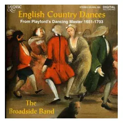 CD The Broadside Band: English Country Dances * From Playford's Dancing Master 1651 - 1703