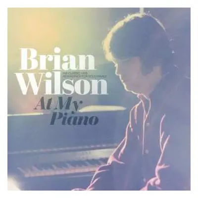 LP Brian Wilson: At My Piano (His Classic Hits Reimagined For Solo Piano)