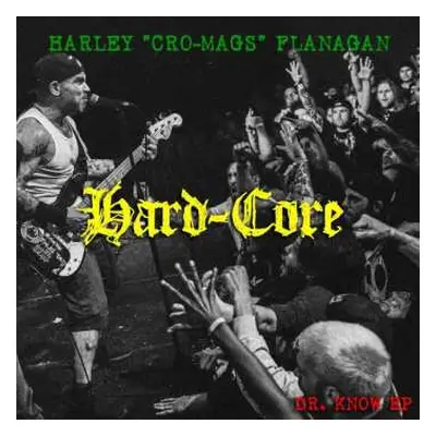 LP Harley Flanagan: Hard-Core - Dr. Know EP