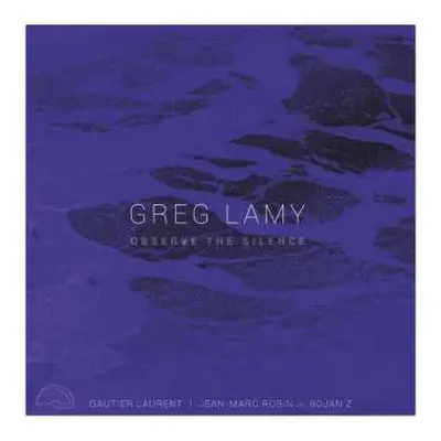 CD Greg Lamy: Observe The Silence