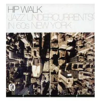 CD Various: Hip Walk - Jazz Undercurrents In 60s New York