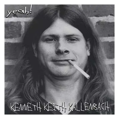 CD Kenneth Keith Kallenbach: Yeah!