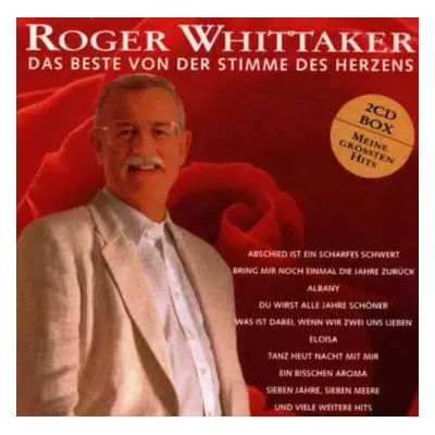 2CD Roger Whittaker: Das Beste Von Der Stimme Des Herzens