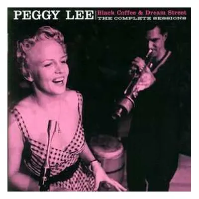 CD Peggy Lee: Black Coffee & Dream Street - The Complete Sessions