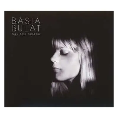 CD Basia Bulat: Tall Tall Shadow