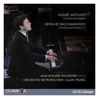 CD Sergei Vasilyevich Rachmaninoff: Concerto De Québec; Concerto Pour Piano No. 2