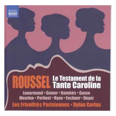 CD Albert Roussel: Le Testament De La Tante Caroline