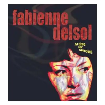 LP Fabienne Delsol: No Time For Sorrows CLR | LTD