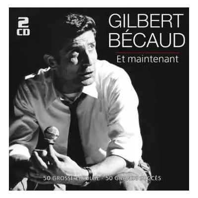 2CD Gilbert Bécaud: Et Maintenant