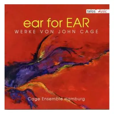 CD John Cage: Ear For EAR (Werke Von John Cage)