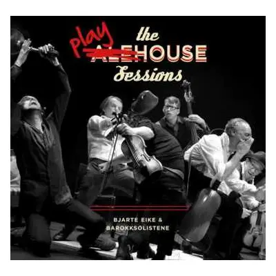 CD Bjarte Eike: The Playhouse Sessions