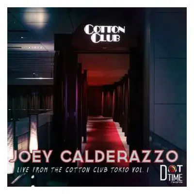 CD Joey Calderazzo: Live From The Cotton Club Tokyo Vol. 1