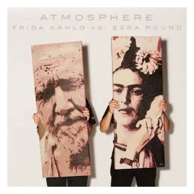 CD Atmosphere: Frida Kahlo vs. Ezra Pound