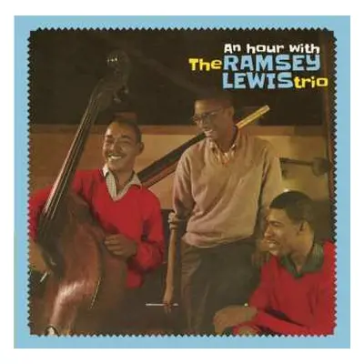 CD The Ramsey Lewis Trio: An Hour With The Ramsey Lewis Trio