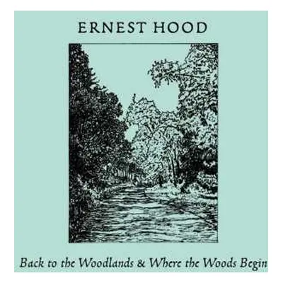 2CD Ernie Hood: Back To The Woodlands & Where The Woods Begin