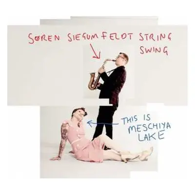 CD Søren Siegumfeldt String Swing: This Is Meschiya Lake