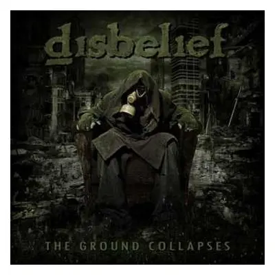 CD Disbelief: The Ground Collapses LTD