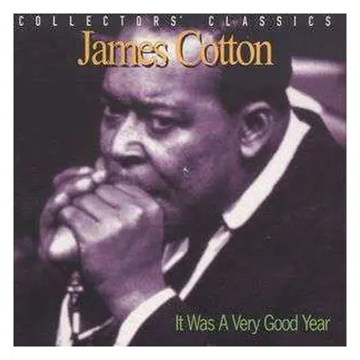 CD James Cotton: It Was A Very Good Year