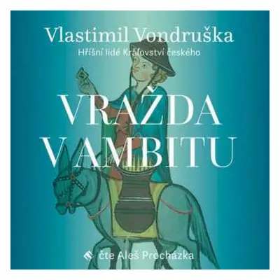 CD Aleš Procházka: Vondruška: Vražda v ambitu - Hříšní l