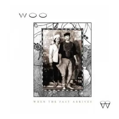 LP Woo: When The Past Arrives