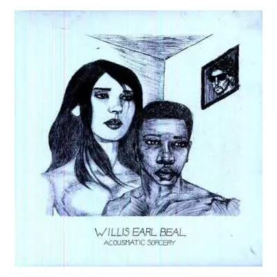 LP Willis Earl Beal: Acousmatic Sorcery LTD