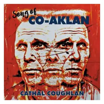 LP Cathal Coughlan: Song Of Co-Aklan LTD