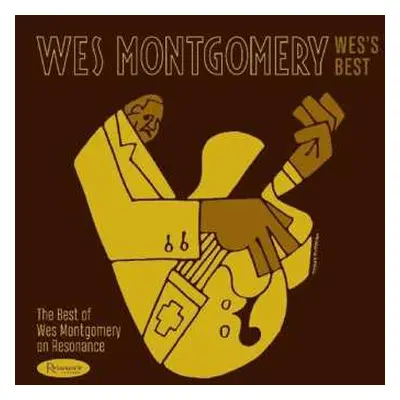 CD Wes Montgomery: Wes’s Best: The Best Of Wes Montgomery On Resonance