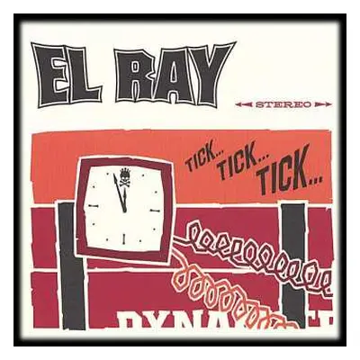 CD El Ray: Tick...Tick...Tick...