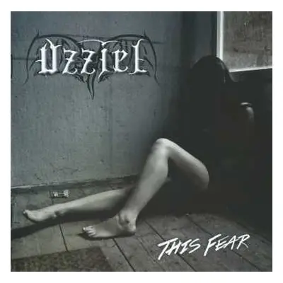 CD Uzziel: This Fear