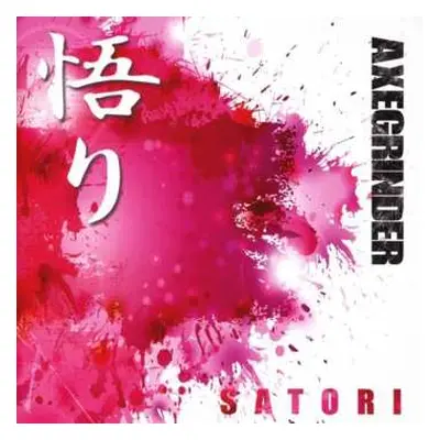 CD Axegrinder: Satori