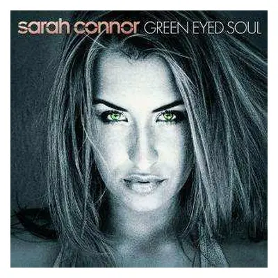 CD Sarah Connor: Green Eyed Soul