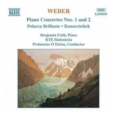 CD Carl Maria von Weber: Piano Concertos Nos. 1 And 2 • Polacca Brillante • Konzertstück