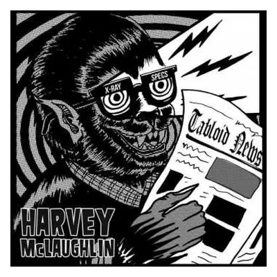 LP Harvey Mclaughlin: Tabloid News