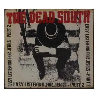 CD The Dead South: Easy Listening For Jerks - Part 2