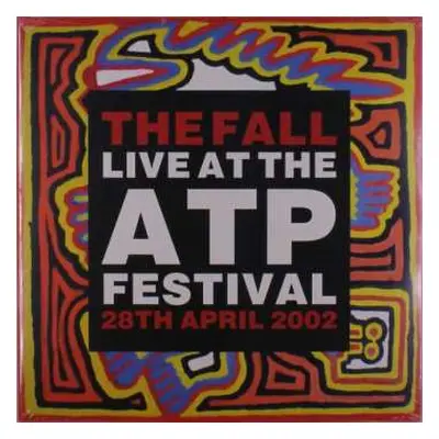 2LP The Fall: Live At The ATP Festival - 28th April 2002 LTD