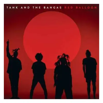 LP Tank and the Bangas: Red Balloon