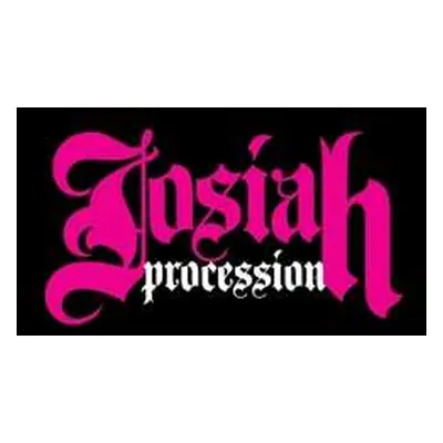 CD Josiah: Procession