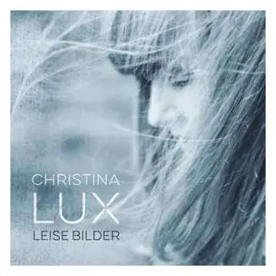 CD Christina Lux: Leise Bilder