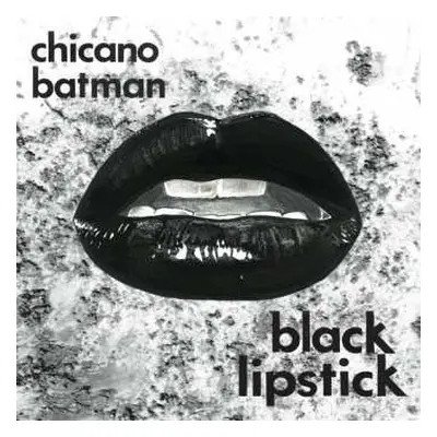 LP Chicano Batman: Black Lipstick CLR