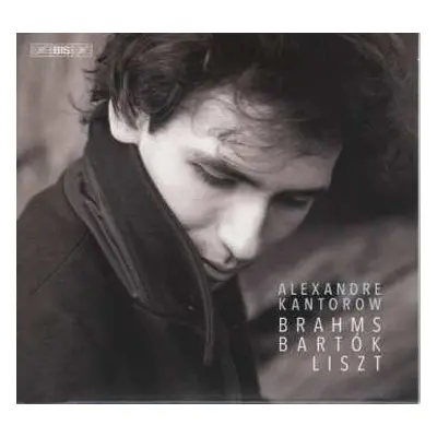 SACD Alexandre Kantorow: Brahms - Bartok - Liszt