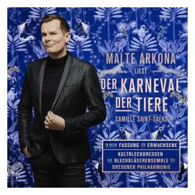 CD Camille Saint-Saëns: Malte Arkona Liest "der Karneval Der Tiere"