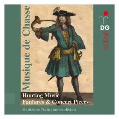 CD Deutsche Naturhorn Solisten: Hunting Music Fanfares & Concert Pieces